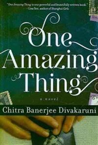 Divakaruni Chitra Banerjee One Amazing Thing