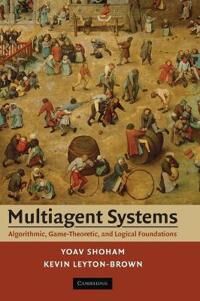 Multiagent Systems Av Yoav (Stanford University California) Shoham, Kevin (University Of British Columbia Vancouver) Leyton-Brown