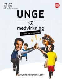 Unge Og Medvirkning Av Adrian Lorentsson, Terje Olsen, Aida Tesfai