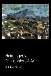 Young, Julian Heidegger's Philosophy of Art