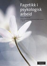 Fagetikk I Psykologisk Arbeid Av Haldor Øvreeide
