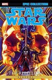 Wagner, John Star Wars Legends Epic Collection: The Rebellion Vol. 1 (0785195467)