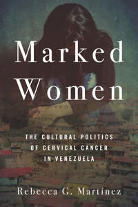 Martínez Rebecca G. Marked Women
