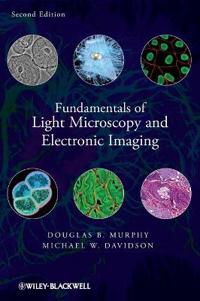 Murphy DB Fundamentals of Light Microscopy and Electronic Imaging 2e