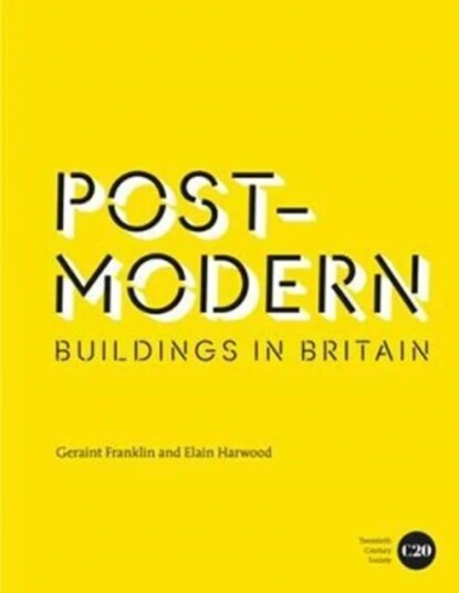 Post-Modern Buildings In Britain Av Geraint Franklin, Elain Harwood Post-Modern Buildings In Britain Av Geraint Franklin, Elain Harwood