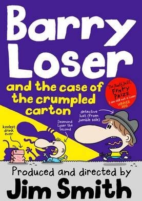 Barry Loser And The Case Of The Crumpled Carton Av Jim Smith