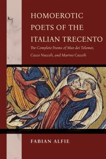 Homoerotic Poets of the Italian Trecento Homoerotic Poets of the Italian Trecento