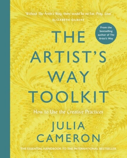 The Artist's Way Toolkit How to Use the Creative Practices The Artist's Way Toolkit How to Use the Creative Practices