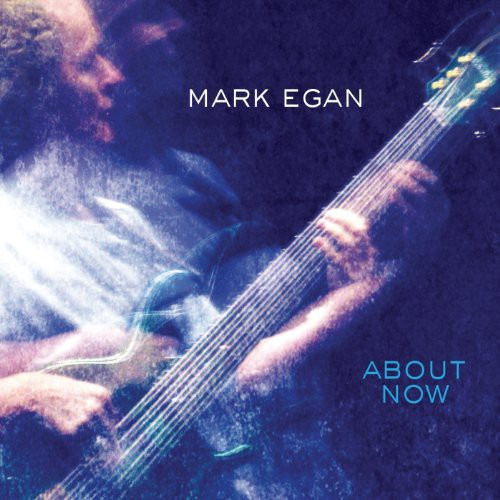 Mark Egan About Now CD