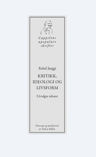 Kritikk, Ideologi Og Livsform Av Rahel Jaeggi