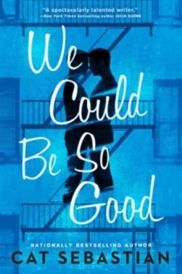 We Could Be So Good A Novel We Could Be So Good A Novel