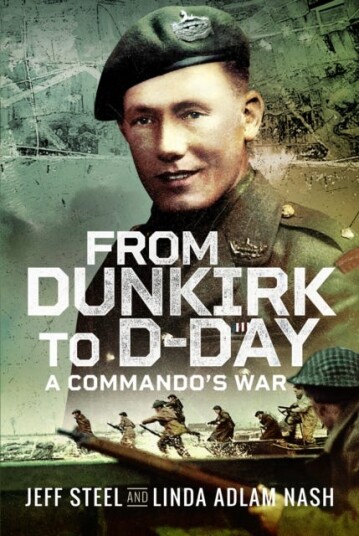 From Dunkirk to DDay A Commando's War From Dunkirk to DDay A Commando's War