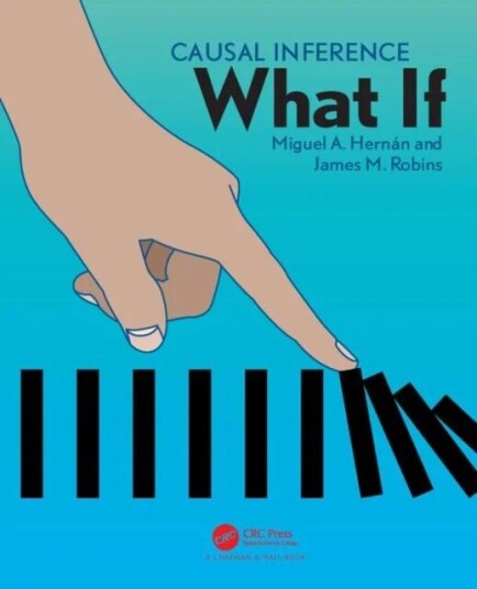 Causal Inference Av Miguel A. (Harvard School Of Public Health Boston Massachusetts Usa) Hernan, James M. (Harvard School Of Pub Health Boston Massach