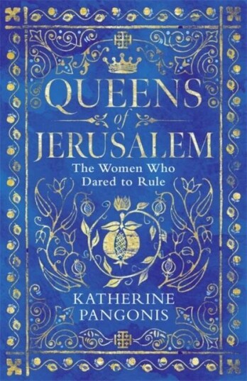 Queens Of Jerusalem Av Katherine Pangonis
