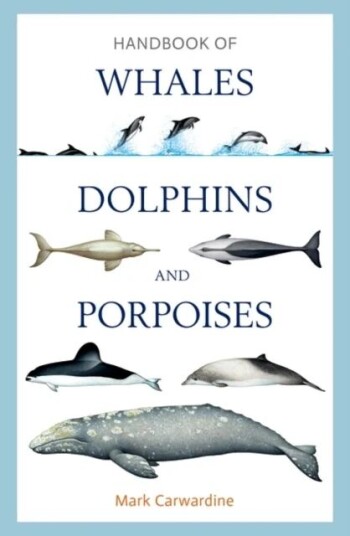 Handbook Of Whales, Dolphins And Porpoises Av Mark Carwardine
