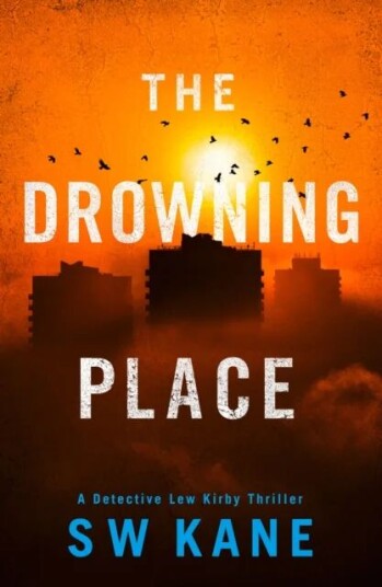 The Drowning Place Av S W Kane
