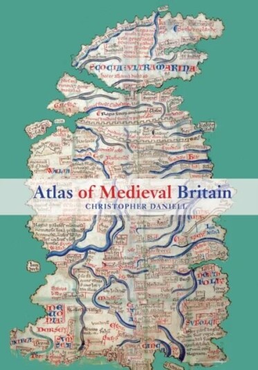 Atlas Of Medieval Britain Av Christopher (Centre For Medieval Studies York Uk) Daniell