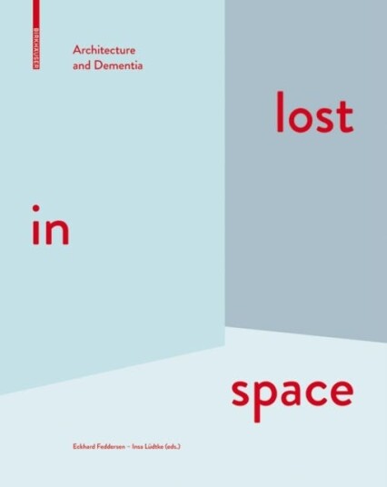 lost in space Architecture and Dementia
