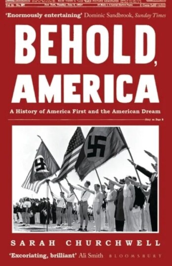 Behold, America Av Sarah Churchwell