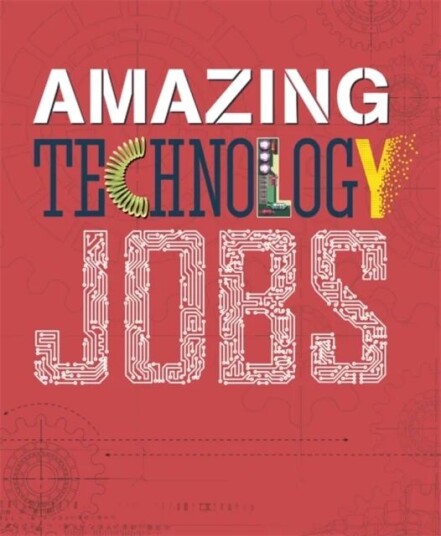 Amazing Jobs: Technology Av Colin Hynson