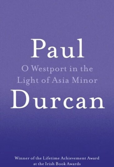 O Westport In The Light Of Asia Minor Av Paul Durcan O Westport In The Light Of Asia Minor Av Paul Durcan