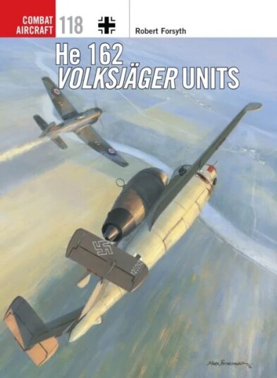 He 162 Volksjager Units Av Robert Forsyth