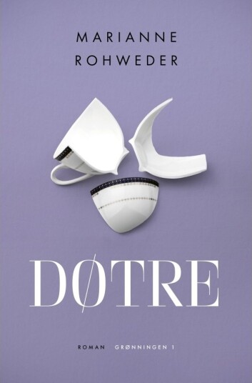 Døtre | Marianne Rohweder | Språk: Dansk
