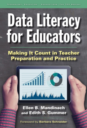 Data Literacy for Educators Making It Count in Teacher Preparation and Practice