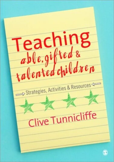 Teaching Able, Gifted And Talented Children Av Clive Tunnicliffe