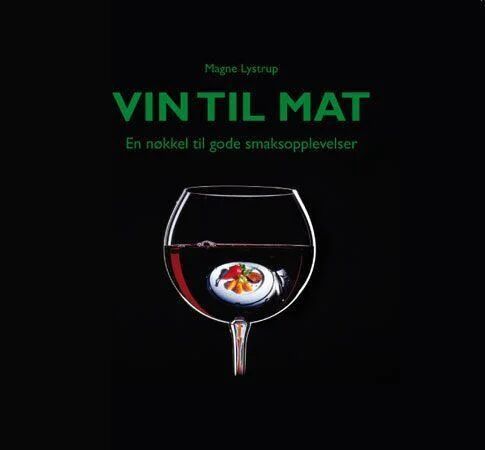 Vin Til Mat Av Magne Lystrup
