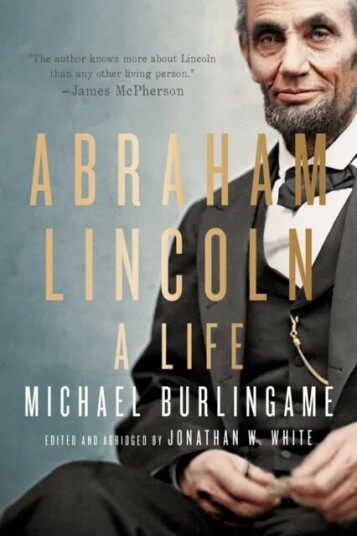 Abraham Lincoln Av Michael (Chancellor Naomi B. Lynn Distinguished Chair In Lincoln Studies University Of Illinois-Springfield) Burlingame