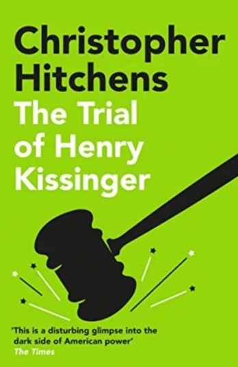The Trial Of Henry Kissinger Av Christopher Hitchens