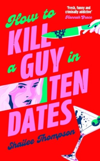 How to Kill a Guy in Ten Dates How to Kill a Guy in Ten Dates