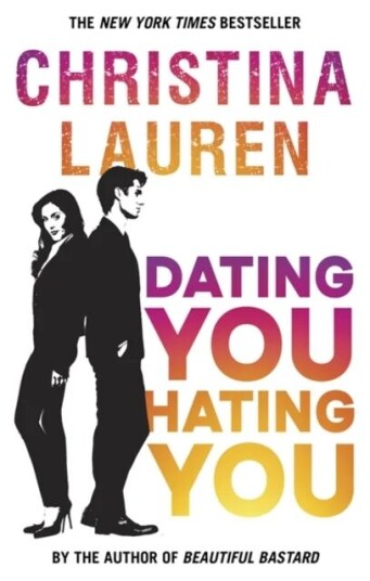 Dating You, Hating You Av Christina Lauren
