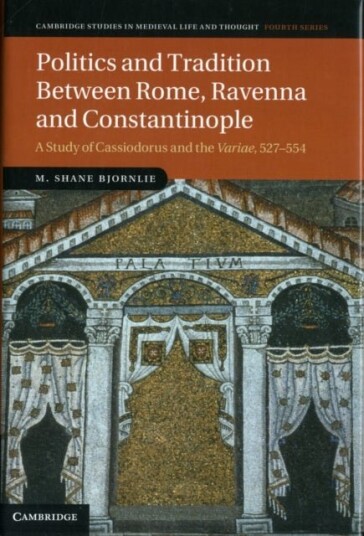 Politics and Tradition Between Rome Ravenna and Constantinople
