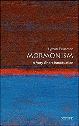 Mormonism: A Very Short Introduction av Richard Lyman (Gouverneur Morris Professo Bushman Mormonism: A Very Short Introduction av Richard Lyman (Gouverneur Morris Professo Bushman