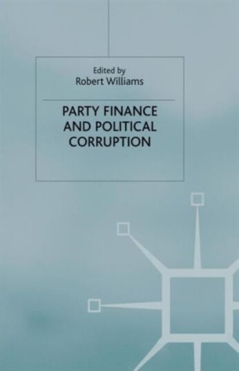 Party Finance and Political Corruption Party Finance and Political Corruption