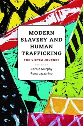 Modern Slavery and Human Trafficking Modern Slavery and Human Trafficking