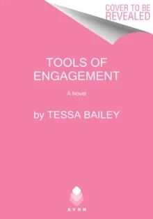 Tools of Engagement av Tessa Bailey