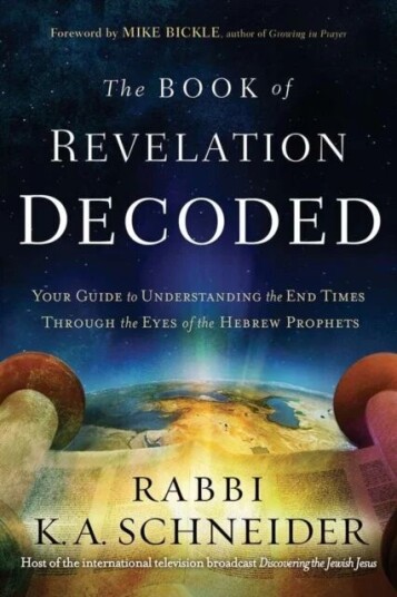Book Of Revelation Decoded, The Av Rabbi K. A. Schneider Book Of Revelation Decoded, The Av Rabbi K. A. Schneider
