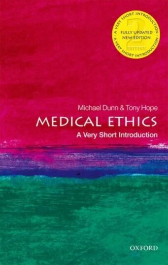 Medical Ethics: A Very Short Introduction Av Michael (Lecturer In Health And Social Care Ethics The Ethox Centre University Of Oxford) Dunn, Tony (Eme