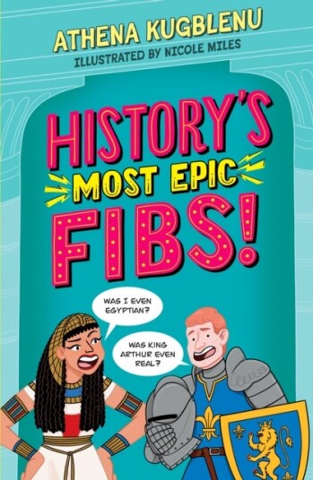 History's Most Epic Fibs History's Most Epic Fibs