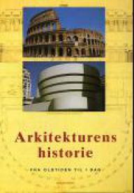 Arkitekturens historie: fra oldtiden til i dag (Pocket) Pent brukt bok