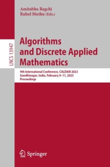 Algorithms and Discrete Applied Mathematics  9th International Conference, CALDAM 2023, Gandhinagar, India, February 9–11, 2023, Proceedings