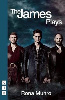 The James Plays Av Rona Munro The James Plays Av Rona Munro