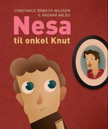 Nesa Til Onkel Knut Av Constance Ørbeck-Nilssen