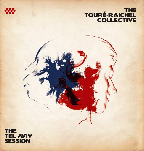 The TouréRaichel Collective The Tel Aviv Session CD