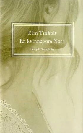 En Kvinne Som Nora Av Elin Tinholt
