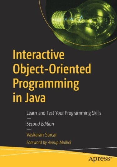 Interactive ObjectOriented Programming in Java Learn and Test Your Programming Skills