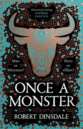 Once a Monster  A reimagining of the legend of the Minotaur
